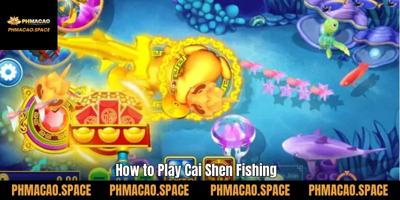 How to Play Cai Shen Fishing