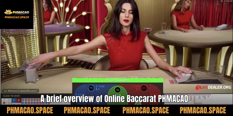 A brief overview of Online Baccarat PHMACAO