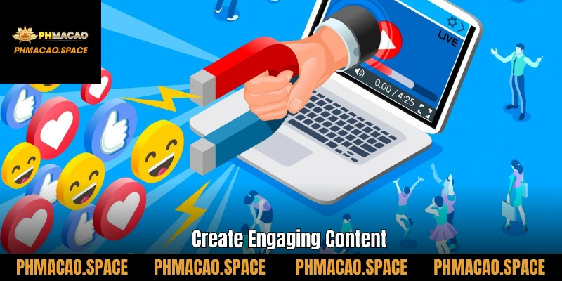 Create Engaging Content