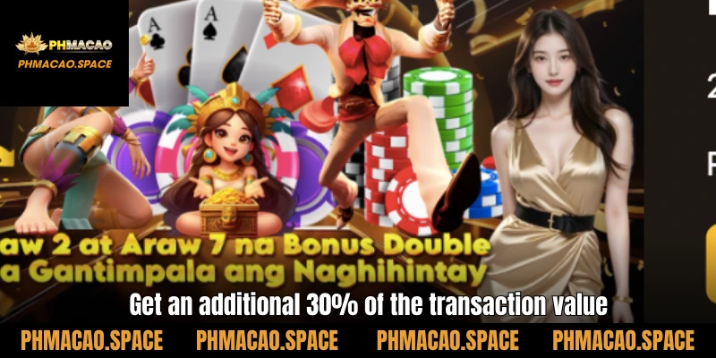 Get an additional 30% of the transaction value