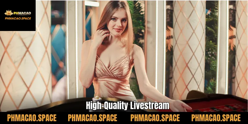 High-Quality Livestream