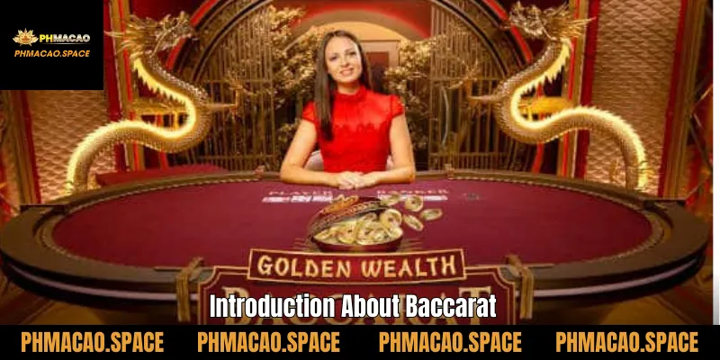 Introduction About Baccarat