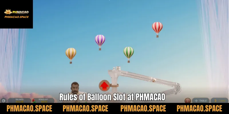 Rules of Balloon Slot at PHMACAO