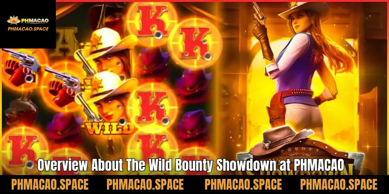 Overview About The Wild Bounty Showdown at PHMACAO