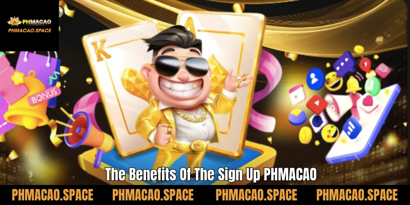 The Benefits Of The Sign Up PHMACAO